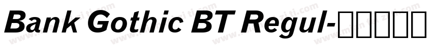 Bank Gothic BT Regul字体转换